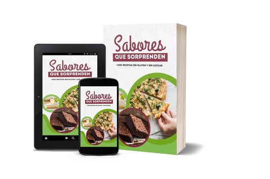 Sabores que sorprenden: +700 recetas sin gluten y sin azúcar